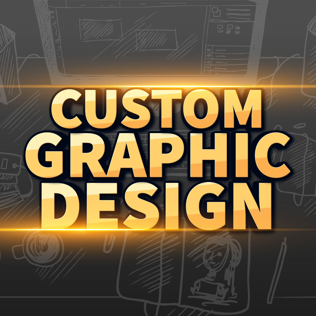 Custom Graphic Design Requests
